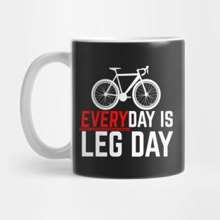 Everyday Is Leg Day Cycling Mug